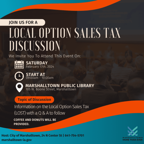 A photo with the details of the local option sales tax discussion. Held from 9-10am on Saturday, February 17 at the Marshalltown Library. Coffee and donuts will be served. 